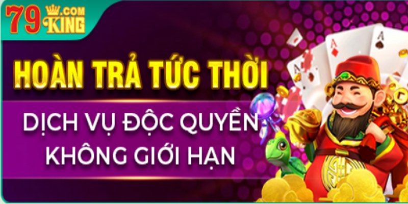 79King tự hào là nền tảng tiên phong với chính sách hoàn trả không giới hạn 